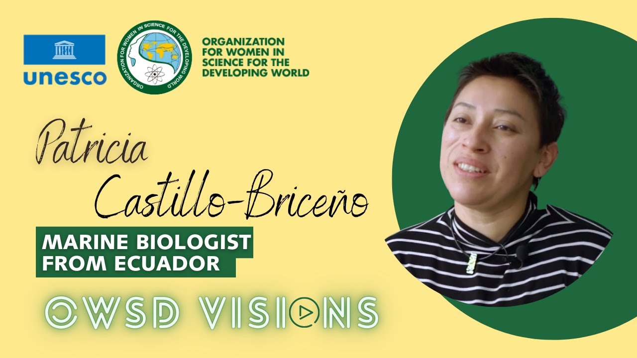 Patricia Castillo-Brice&ntilde;o: marine biologist from Ecuador - OWSD Visions (2022)