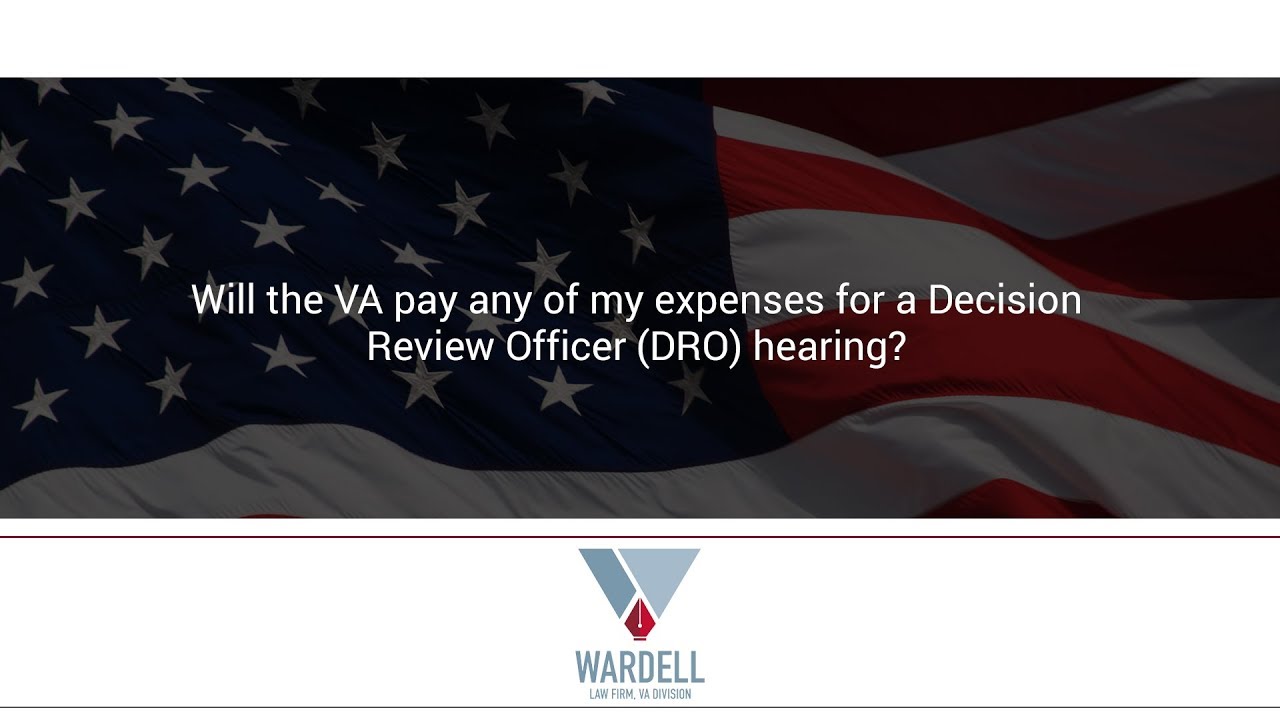 Will the VA pay any of my expenses for a Decision Review Officer (DRO) hearing?