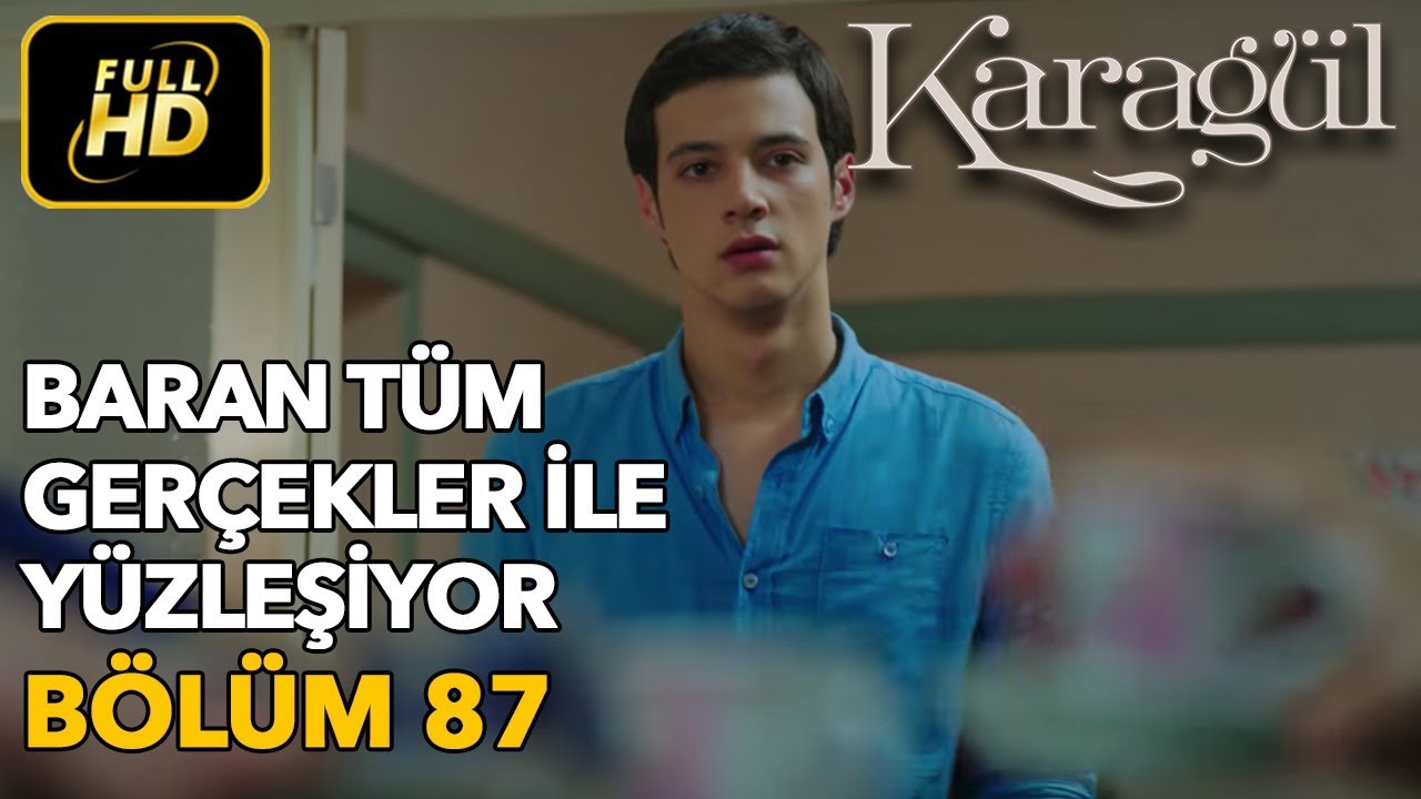 Karagül 87. Bölüm / Full HD (Tek Parça) - Baran Tüm Gerçekler İle Yüzleşiyor