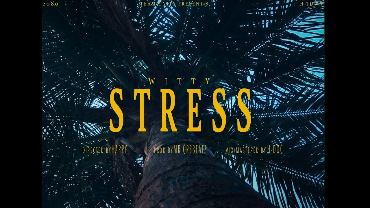 Witty- Stress (Thaxaina K Vaxa) || Official Music Video