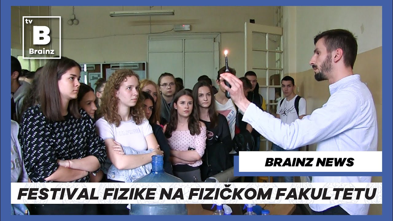 Brainz News - Festival fizike na Fizičkom fakultetu