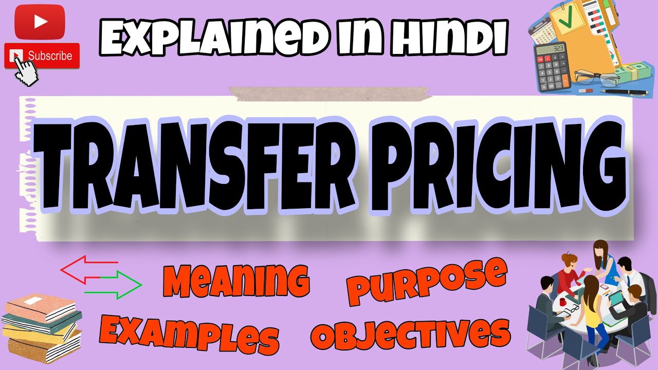 Transfer pricing | explained in hindi with examples