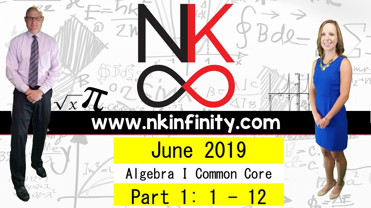 NYS Algebra 1 – COMMON CORE – Regents June 2019 Part 1: 1 – 12