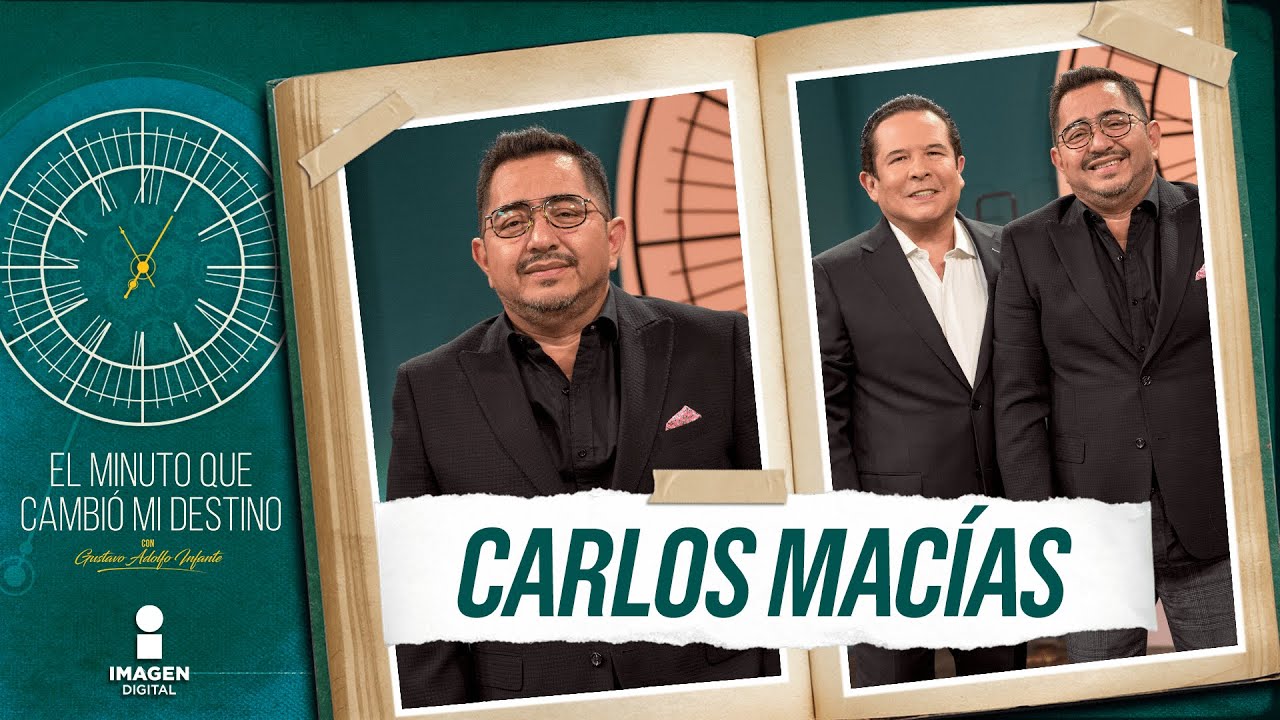 Carlos Macías en El minuto que cambió mi destino | Programa completo