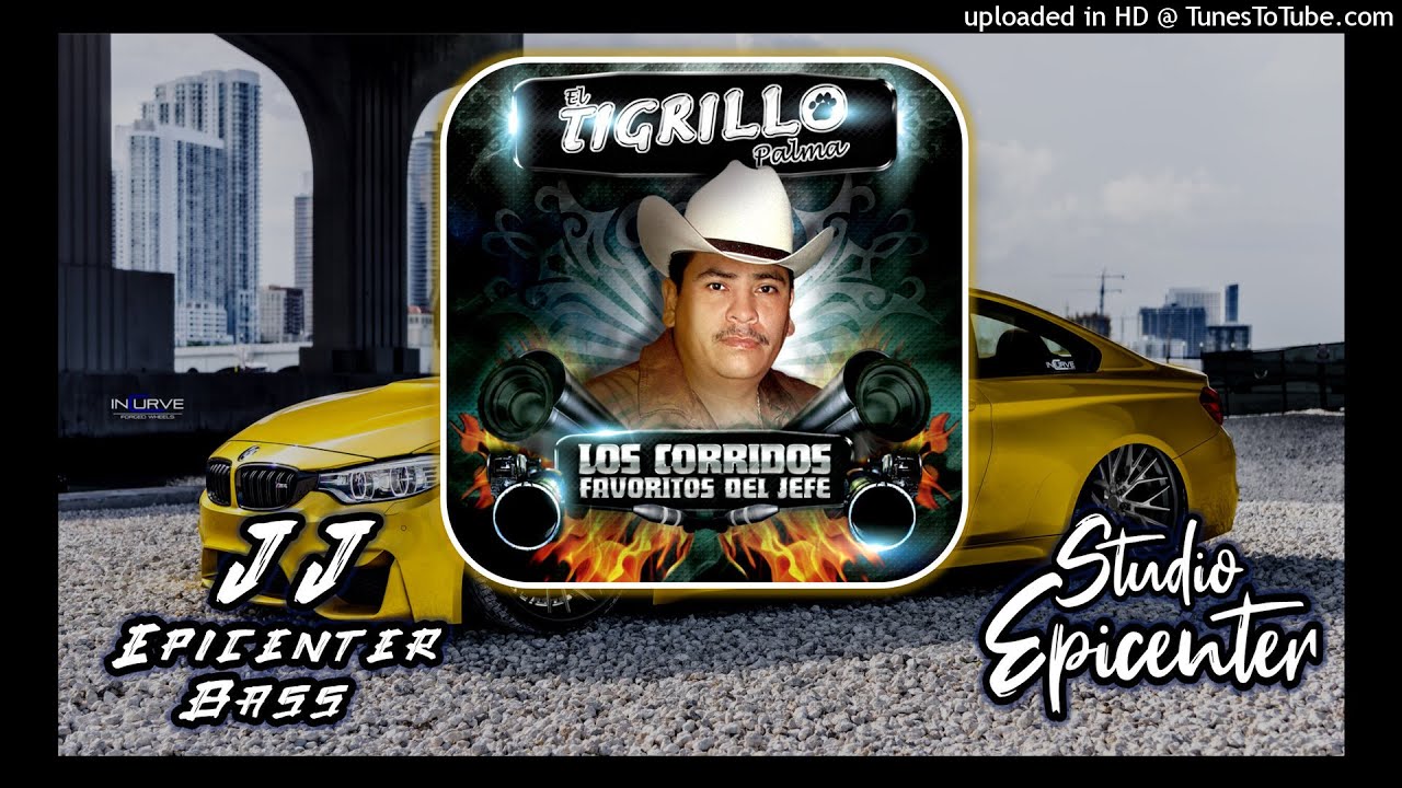 El Tigrillo Palma - Los Chiquinarcos |JJ EPICENTER BASS