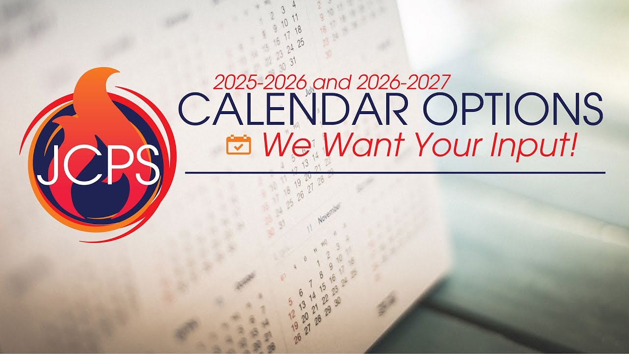 JCPS 2025-2026 & 2026-2027 School Calendar Options