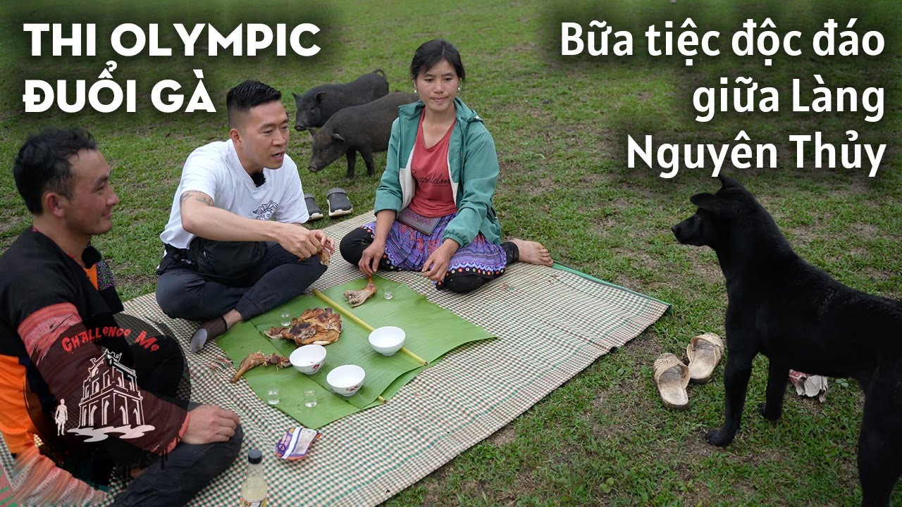 Ho&agrave;ng Nam đề xuất Đuổi G&agrave; v&agrave;o thi Olympic ở Ng&ocirc;i l&agrave;ng nguy&ecirc;n thuỷ