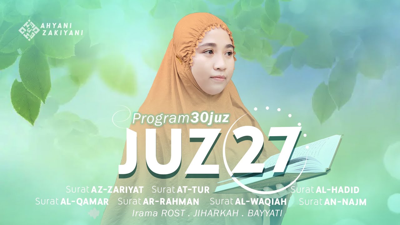 Juz 27 Murottal Merdu Surat Az-Zariyat, At-Tur, Al-Qamar, Ar-Rahman, Al-Waqiah, An-Najm & Al-Hadid