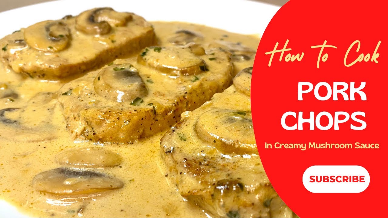 PORK CHOP in Creamy Mushroom Sauce