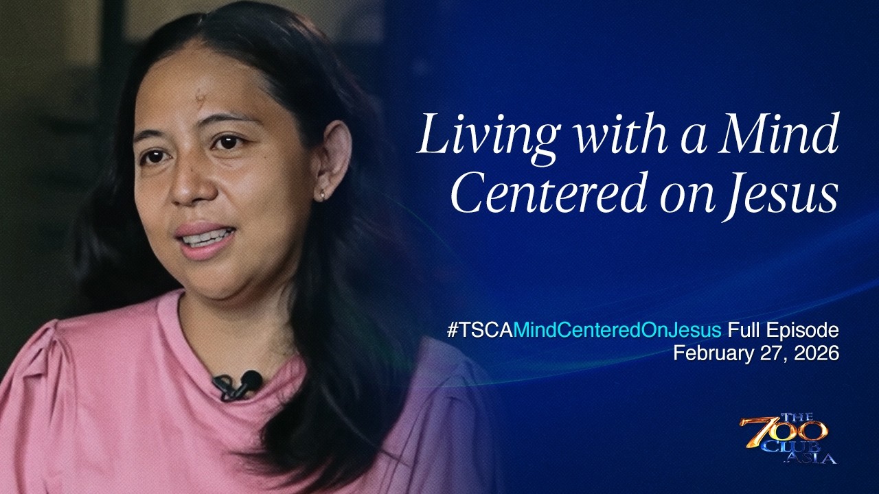 Living with a Mind Centered on Jesus | #TSCAMindCenteredOnJesus Full Episode | February 27, 2026