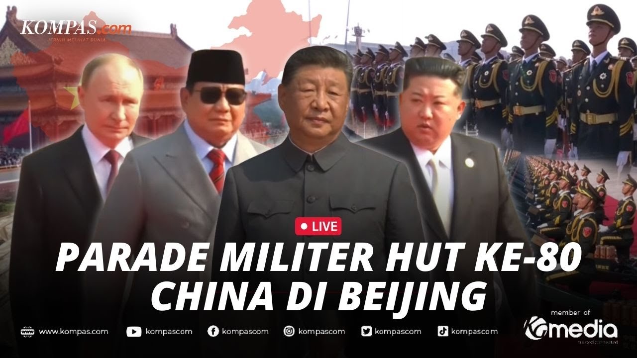 🔴LIVE - Prabowo, Putin hingga Kim Jong Un Hadiri Parade Militer HUT ke-80 China di Beijing