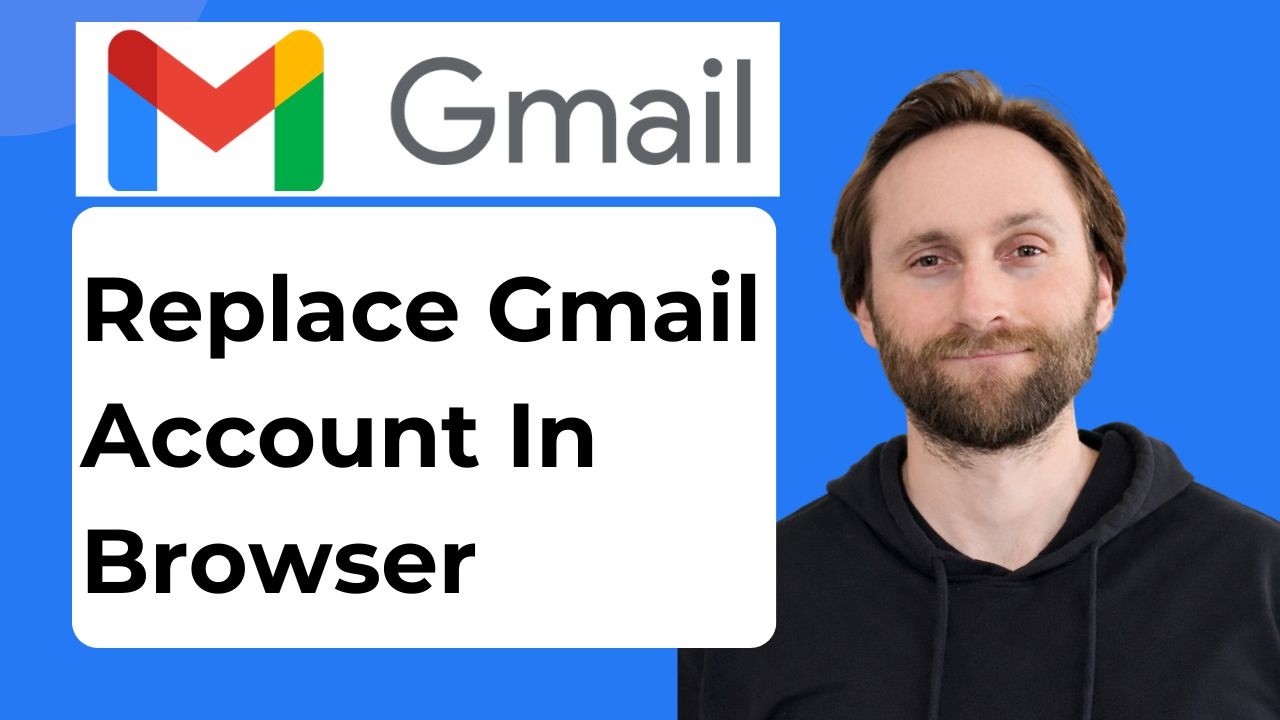 How to Remove and Add Gmail Account in Browser [2026 Guide]