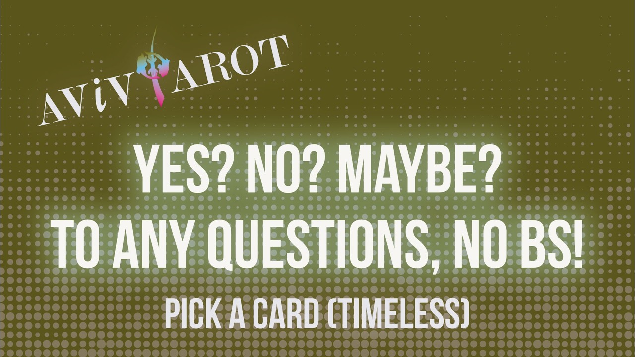 💖Pick a Card🔮Quick, Simple, Straightforward Yes, No or Maybe? (Timeless)❤️😊
