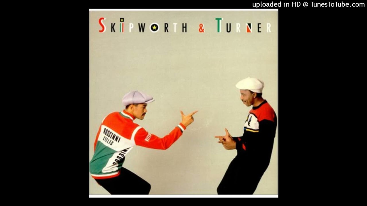 Skipworth & Turner - Let Me Down Easy