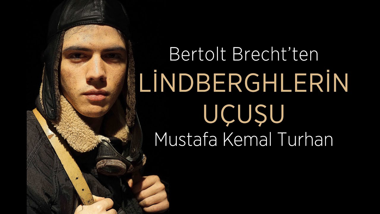 BERTOLT BRECHT-LİNDBERGHLERİN UÇUŞU / TİYATRO