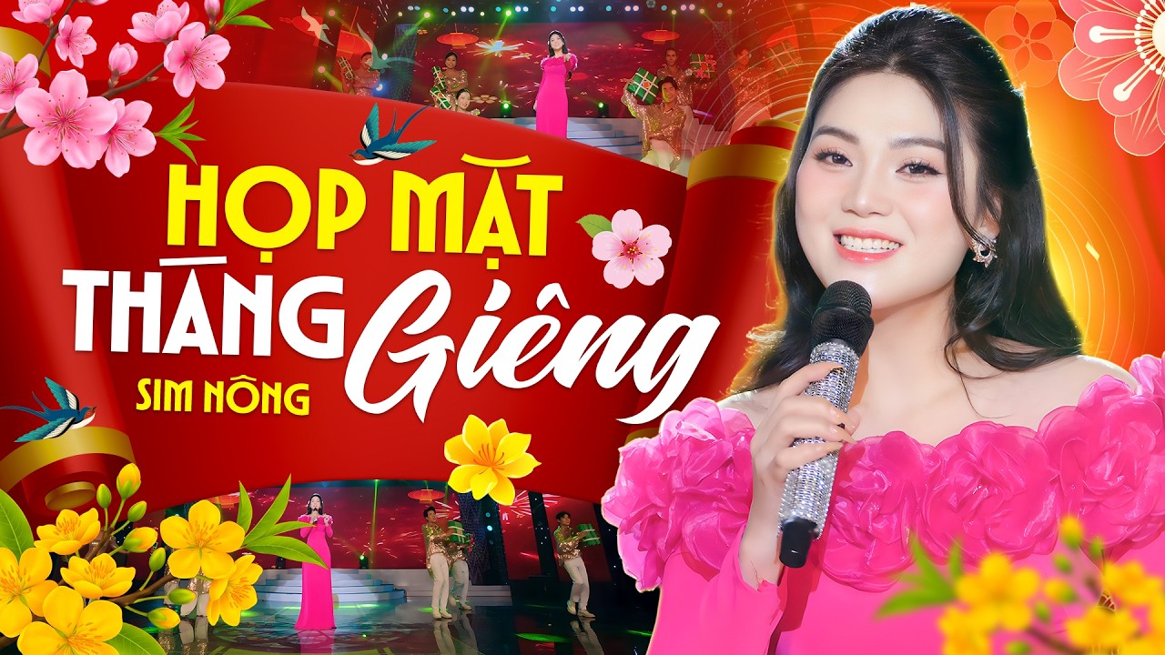 Họp Mặt Tháng Giêng Với Những Bản Nhạc Xuân Vui Nhộn 2026 - Nhạc Xuân Sim Nông Chọn Lọc