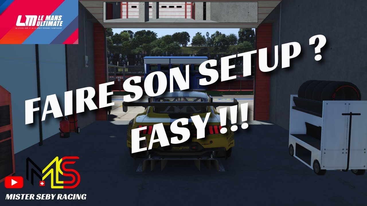 🔥TUTO | Le Mans Ultimate | Crées TON SETUP !!!🔥