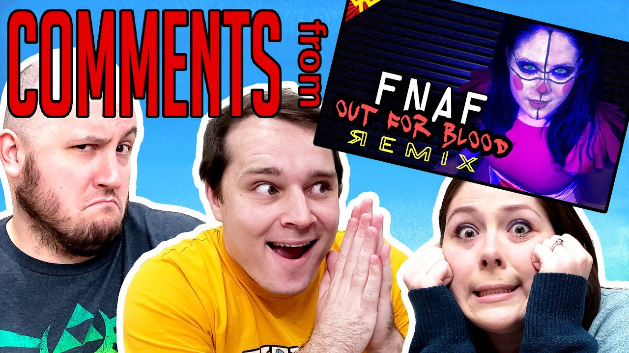 Top 10 Comments from FNAF: OUT FOR BLOOD!