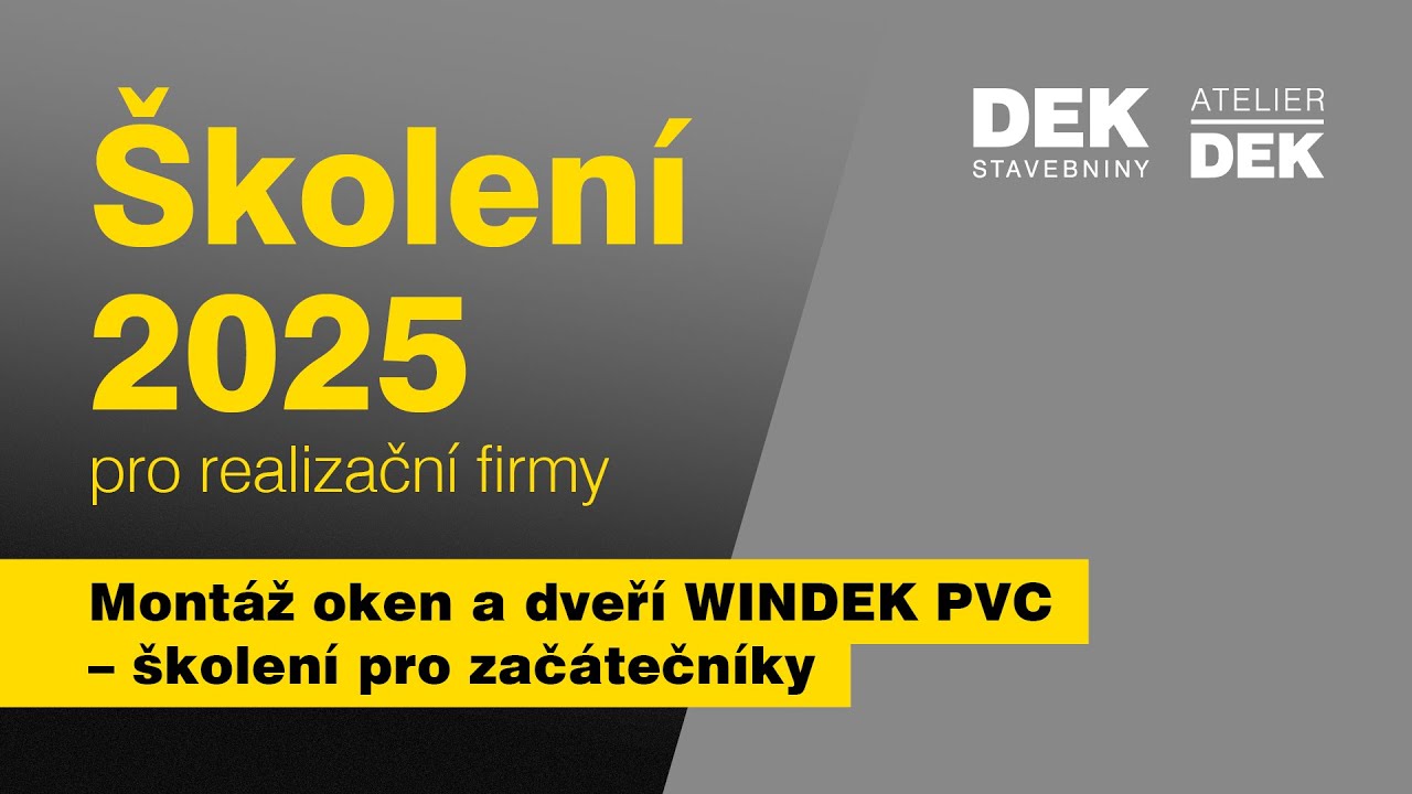 Školení 2025 - Montáž oken a dveří WINDEK PVC – školení pro začátečníky