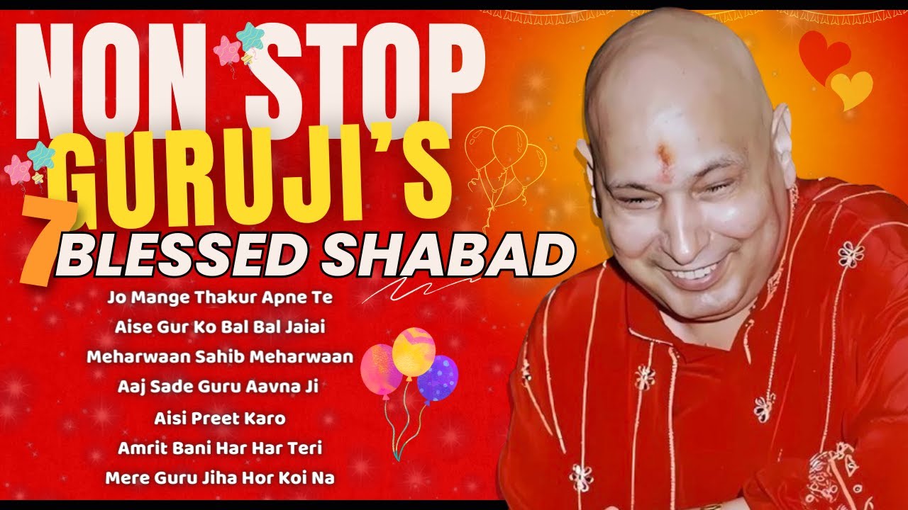 Non Stop Guruji's Blessed Shabad 2024 | नॉन स्टॉप गुरुजी के ब्लेस्ड शब्द | Guruji Shabad | 2024