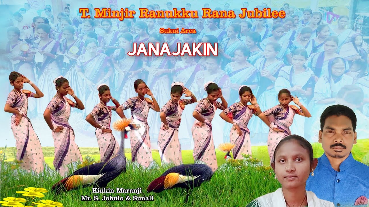 T. MINJIR RANUKKU RANA JUBILEE JANAJAKIN #S. JOBULO &SUNALI