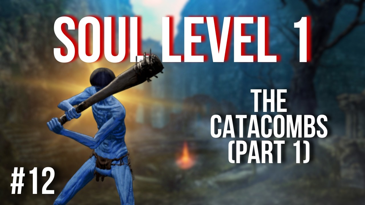 Dark Souls Remastered - SL1 Run #12 | The Catacombs Pt.1