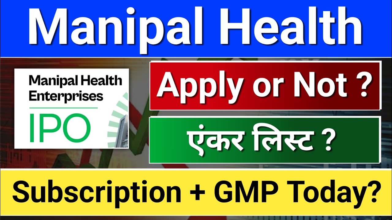 manipal health ipo, manipal health enterprises ipo, manipal health ipo gmp today? ipo latest news