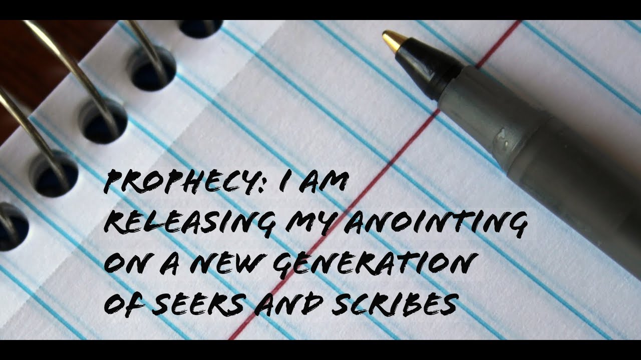 Prophecy: I am Releasing My Anointing on a New Generation of Seers & Scribes