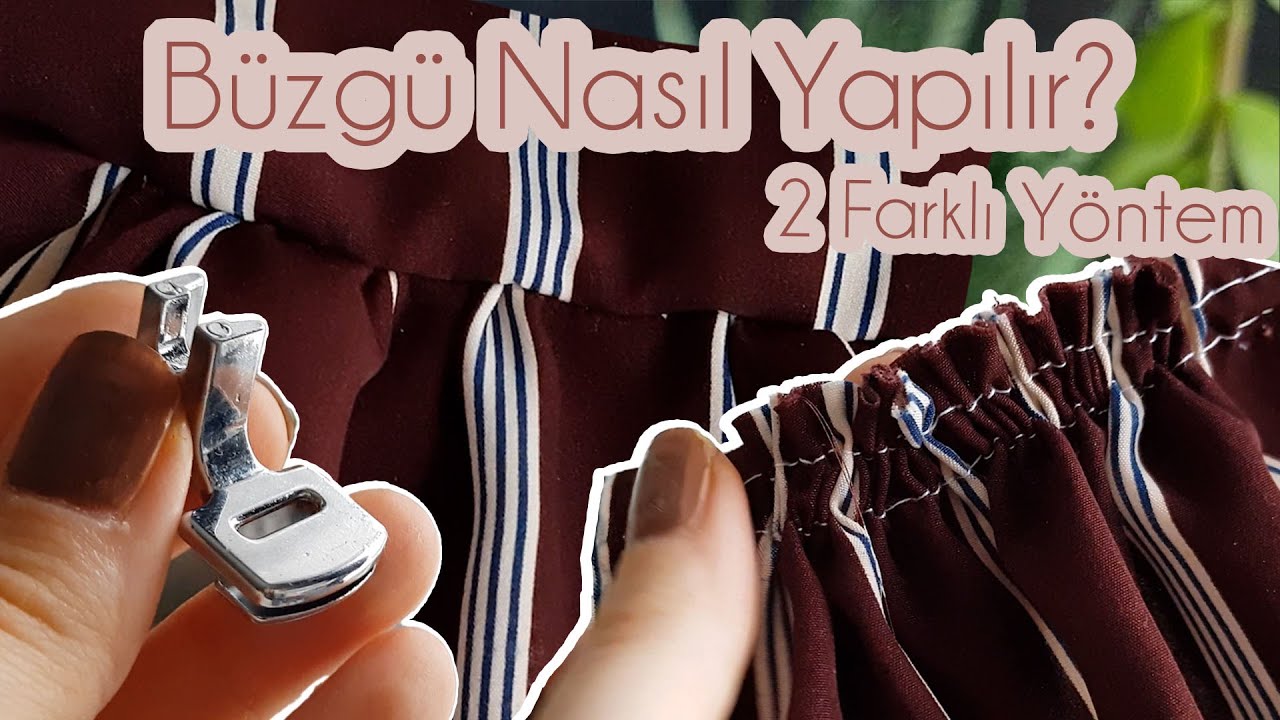 Büzgü Nasıl Yapılır? - Büzgü Ayağı Nasıl Kullanılır & Normal Ayak ile Büzgü ~  Kendin Yap / DIY