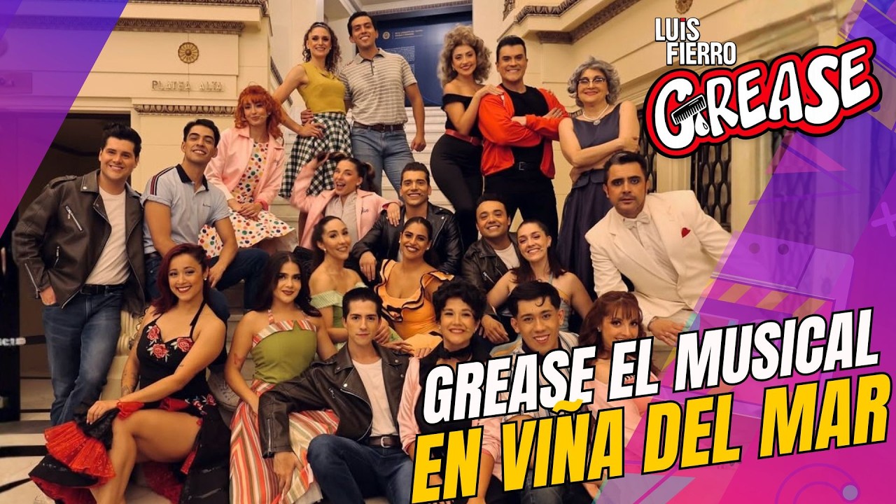 GREASE El Musical en CHILE 🇨🇱 Viña del Mar | EXTRACTO 🎶 Luis Fierro Producciones