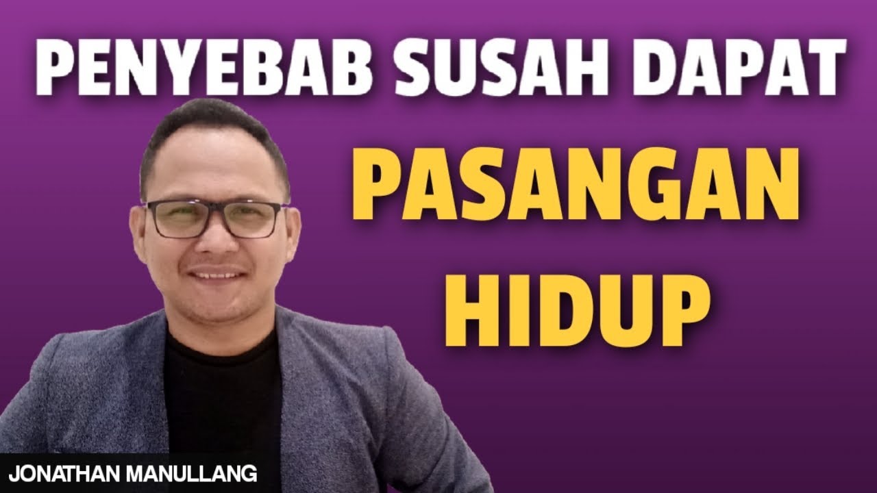 PENYEBAB SUSAH MENDAPATKAN JODOH (Berikut alasan & tipsnya)