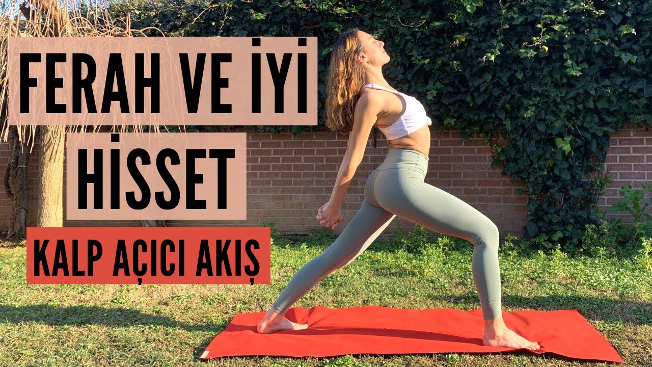 Ferah ve İyi Hisset ~ Kalp Açıcı Akış  ~ Her Seviyeye Uygun