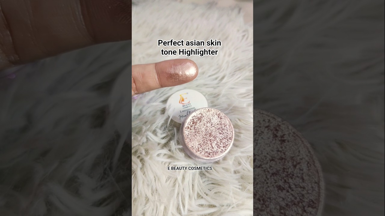 Perfect Asian Skintone Highlighter 🫶 