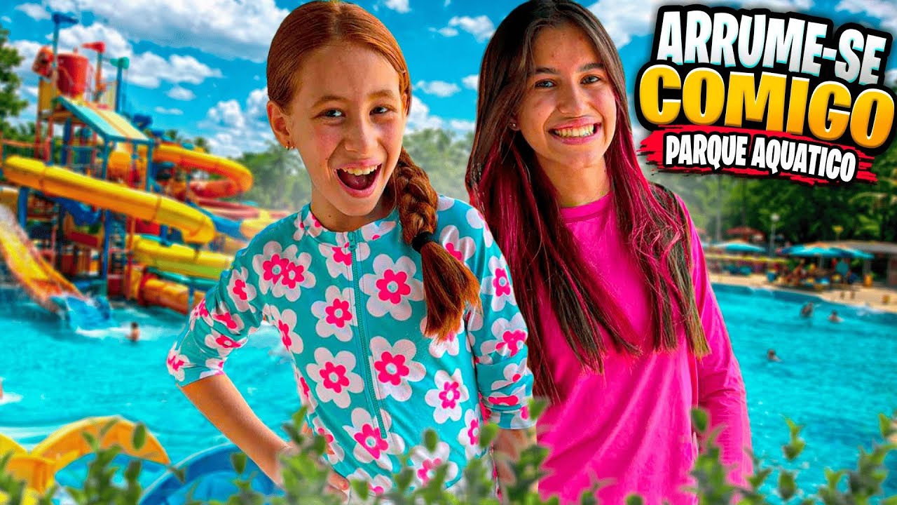 ARRUME-SE COMIGO PARA IR AO ￼PARQUE AQUÁTICO ( Susu e família ) 
