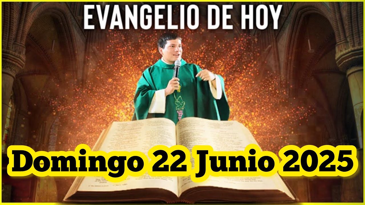 EVANGELIO DE HOY Domingo 22 Junio 2025 con el Padre Marcos Galvis