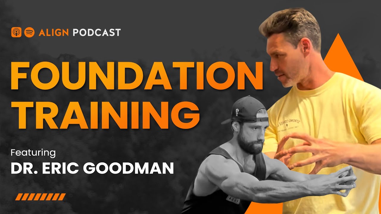 Foundation Training Feat. Dr. Eric Goodman