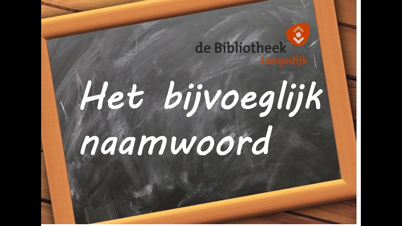 Taaltip over het bijvoeglijk naamwoord