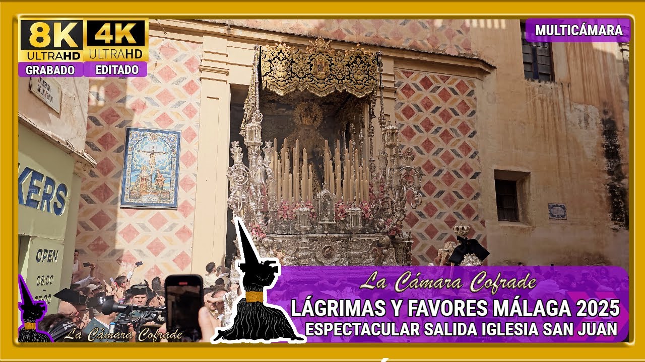 LÁGRIMAS Y FAVORES - SALIDA PROCESIONAL DESDE SAN JUAN | SEMANA SANTA MÁLAGA 2025. MULTICÁMARA 4K