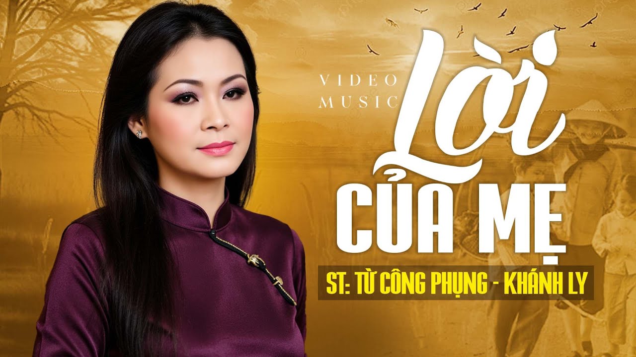 LỜI CỦA MẸ (Sáng tác: Từ Công Phụng) - KHÁNH LY | OFFICIAL