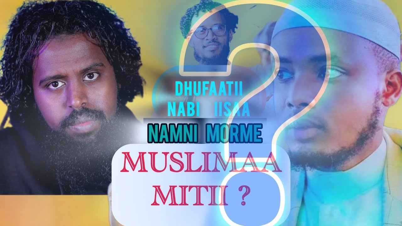 ​”@HamzaSheikhJabir  QUR’AANIYYAADHA” ~ Nadrii Sheek Anas 🙄 Deebisaan kennameef sirriidhaa⁉️