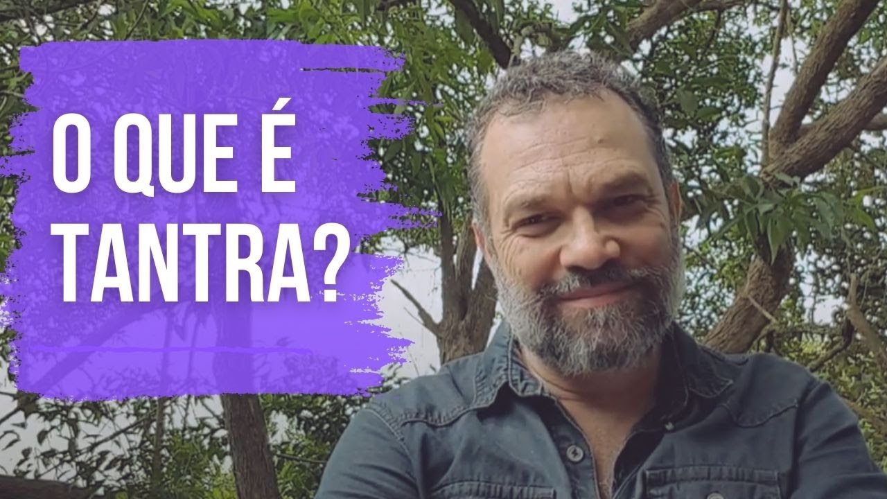 O que é Tantra? Mestre Ananda Prem