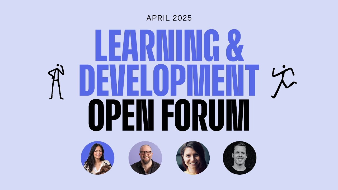Open Forum - Learning & Development - April 2025  (webinar recording)