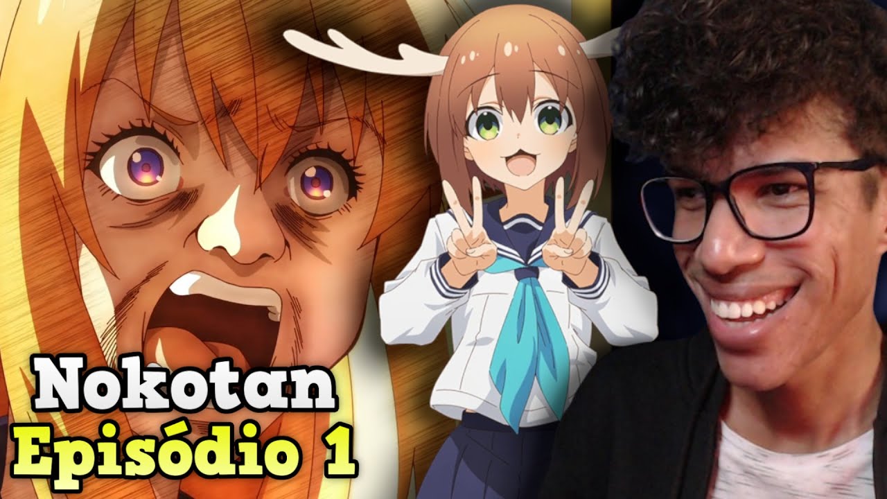 O ANIME DA... GAROTA CERVO ??? - Minha Amiga Nokotan é um Cervo - Episódio 1 React