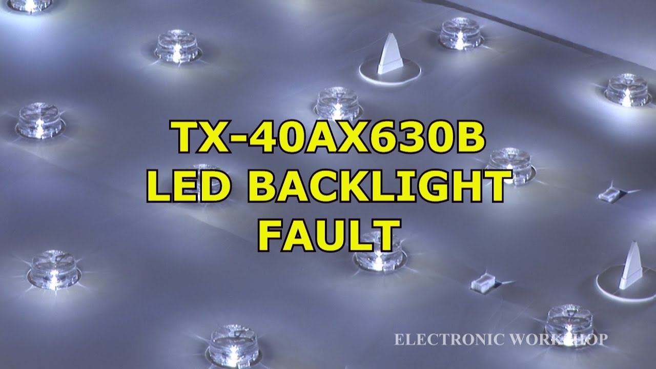 Panasonic TX-40AX630B LED backlight Fault