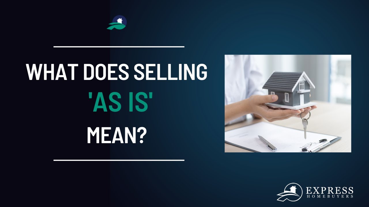 What Does Selling As-Is Mean?