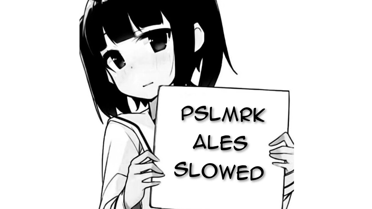 Pslmrk — Ales. (SLOWED)