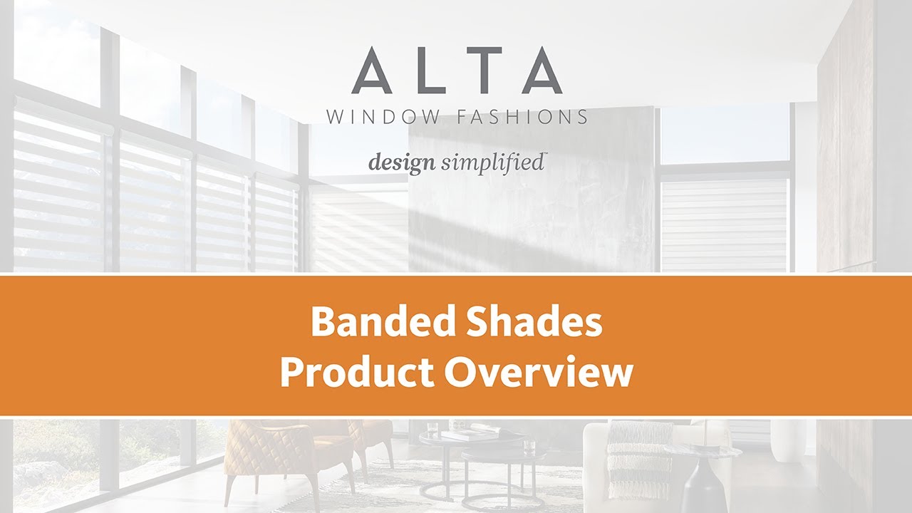 Banded Shades Product Overview