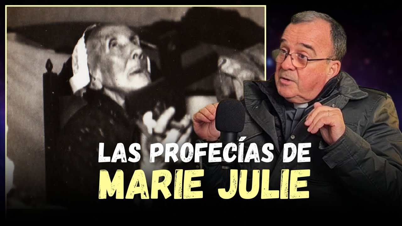 🔴 LAS PROFECÍAS DE LA MÍSTICA MARIE JULIE