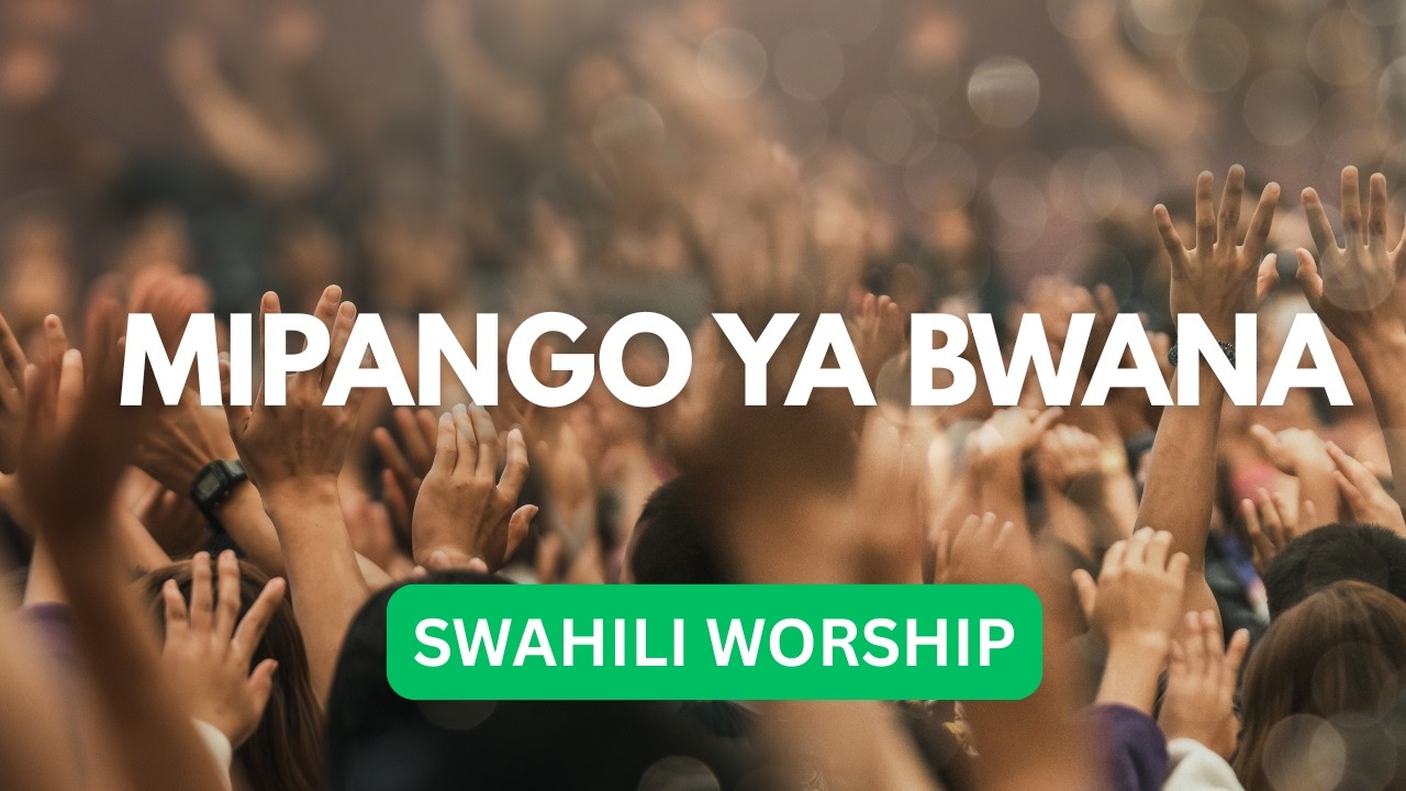 MIPANGO YA BWANA