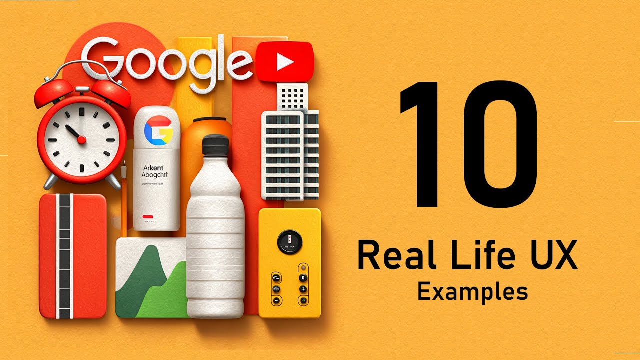 Want to Master UX Watch These 10 Real Life Examples